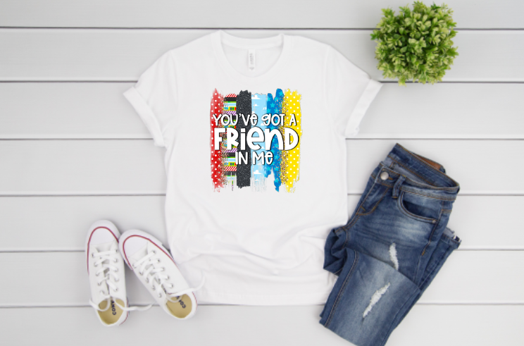 You've Got A Friend In Me with Glitter Sublimation Transfer